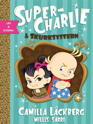 cover image of Super-Charlie och skurksystern